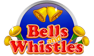 Bells and Whistles